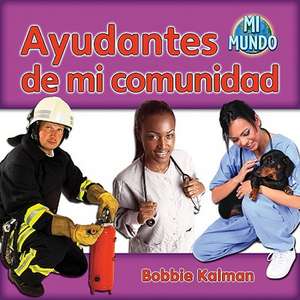 Ayudantes de Mi Comunidad de Bobbie Kalman