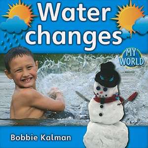 Water Changes de Bobbie Kalman