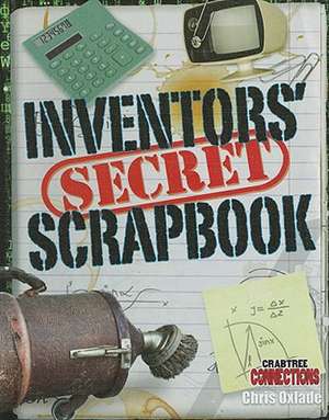 Inventors' Secret Scrapbook de Chris Oxlade