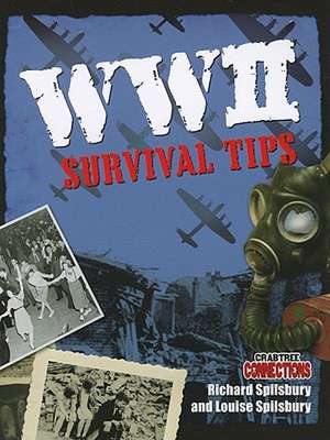 WWII Survival Tips de Richard Spilsbury