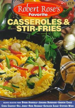 Casseroles and Stir-Fries de Robert Rose Inc