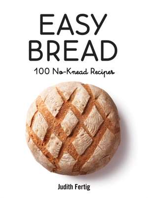 Easy Bread de Judith Fertig