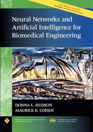 Neural Networks and Artificial Intelligence for Biomedical Engineering de Donna L Hudson