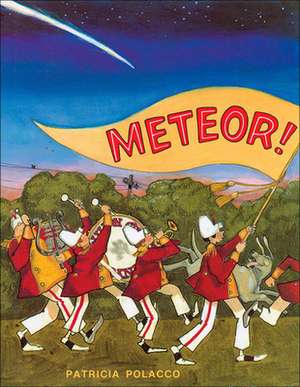 Meteor!: A Springtime Story de Patricia Polacco