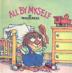 All by Myself de Mercer Mayer