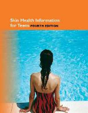 Skin Health Information for Teens de Omnigraphics