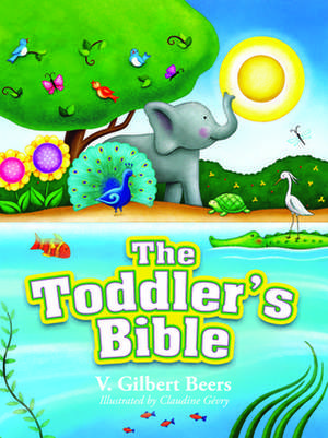 The Toddler's Bible: A Life of Paul de V. Gilbert Beers