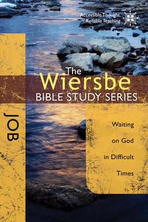 The Wiersbe Bible Study Series: Waiting on God in Difficult Times de Warren W. Wiersbe