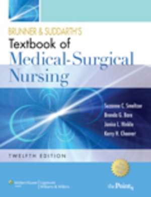 Brunner and Suddarth's Textbook of Medical Surgical Nursing: In One Volume de Suzanne C. Smeltzer RNC, EdD, FAAN