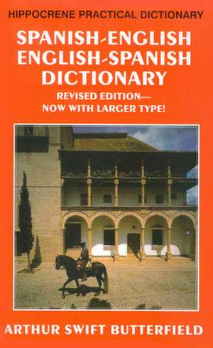 Spanish/English-English/Spanish Practical Dictionary de Arthur Butterfield