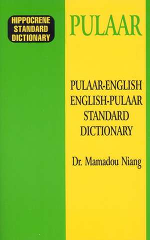 Pulaar-English/English-Pulaar Standard Dictionary de Mamadou Ousmane Niang