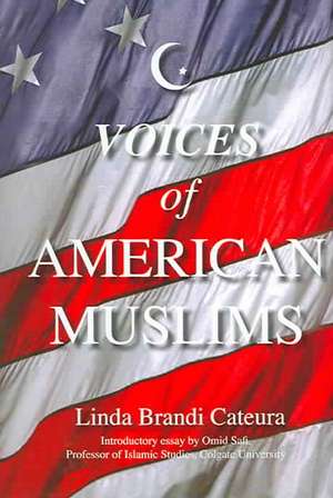 Voices of American Muslims: Twenty-Three Profiles, 4th Edtion de Linda Brandi Cateura