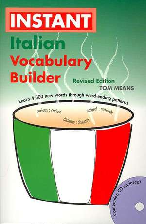 Instant Italian Vocabulary Builder, Revised Edition de Tom Means