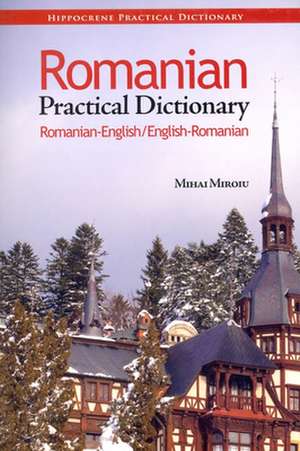 Romanian Practical Dictionary de Mihai Miroiu