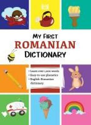 My First Romanian Dictionary de Loredana Popa