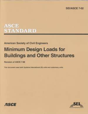 Minimum Design Loads for Buildings and Other Structures, SEI/ASCE 7-02 de American Society Of Civil Engineers