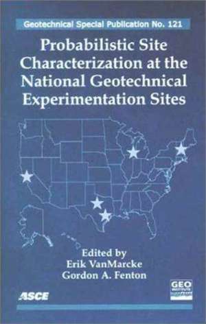 Probabilistic Site Characterization at the National Geotechnical Experimentation Sites de Erik Vanmarcke