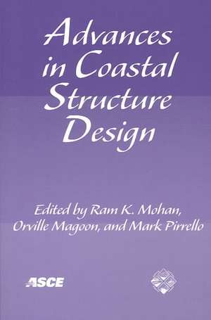 Advances in Coastal Structure Design de Ram Mohan