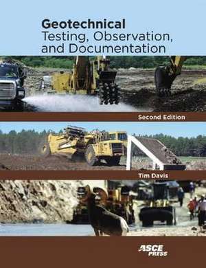 Geotechnical Testing, Observation, and Documentation de Tim Davis