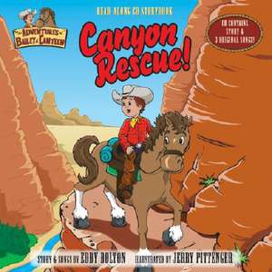 Canyon Rescue! [With CD Contains Story & 3 Original Songs] de Eddy Bolton