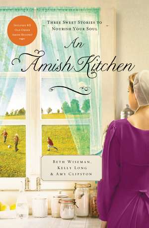 An Amish Kitchen: Three Amish Novellas de Beth Wiseman