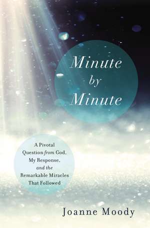 Minute By Minute de Joanne Moody