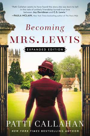 Becoming Mrs. Lewis: Expanded Edition de Patti Callahan