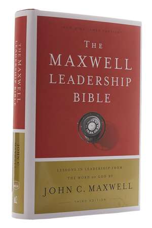 NKJV, Maxwell Leadership Bible, Third Edition, Hardcover, Comfort Print: Holy Bible, New King James Version de John C. Maxwell