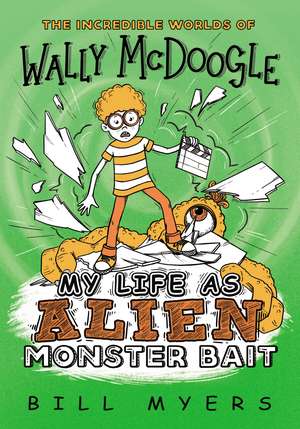 My Life as Alien Monster Bait de Bill Myers