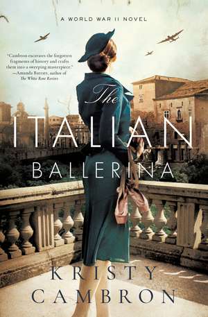 The Italian Ballerina: A World War II Novel de Kristy Cambron