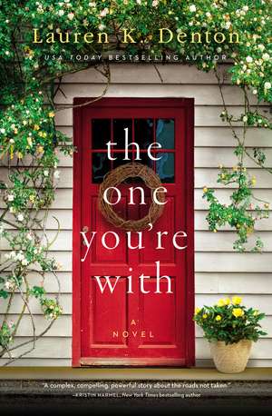 The One You're With de Lauren K. Denton