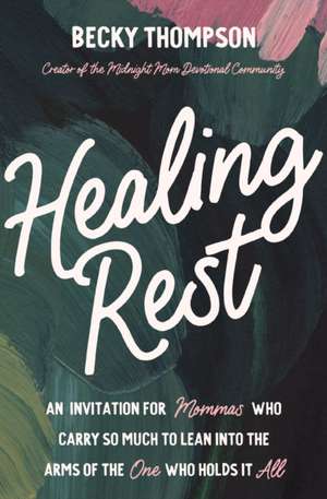 Healing Rest de Becky Thompson