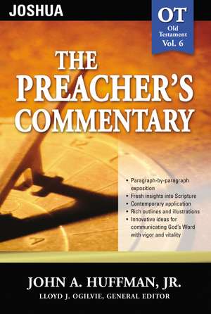 The Preacher's Commentary - Vol. 06: Joshua de John A. Huffman