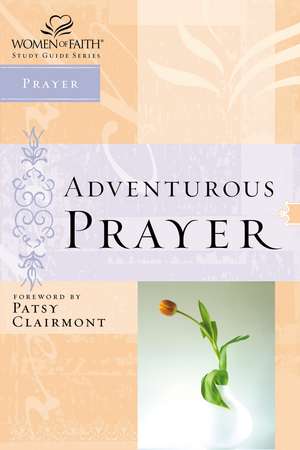 Adventurous Prayer de Zondervan