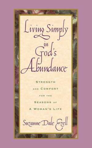 Living Simply in God's Abundance de Suzanne Dale Ezell