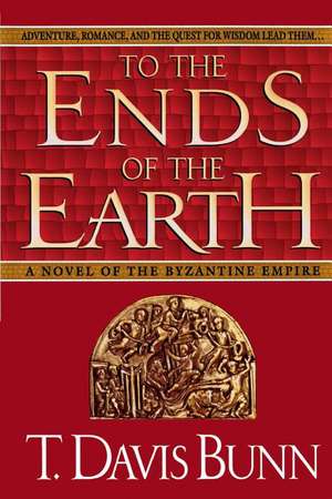 To the Ends of the Earth de Davis Bunn