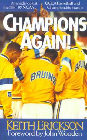 CHAMPIONS AGAIN - UCLA BASKETBALL '95 de Keith Erickson