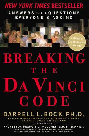 Breaking the Da Vinci Code: Answers to the Questions Everyone's Asking de Darrell L. Bock