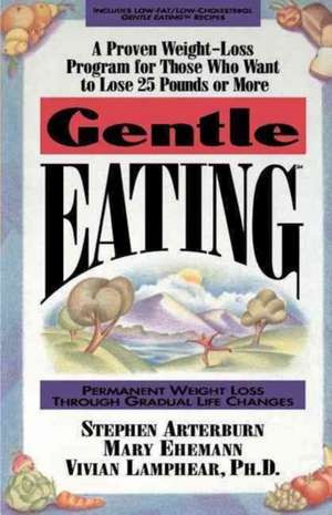 Gentle Eating de Stephen Arterburn