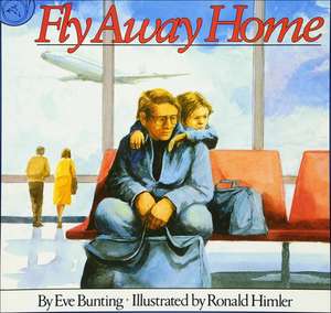 Fly Away Home de Eve Bunting