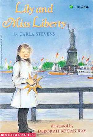 Lily and Miss Liberty de Carla Stevens