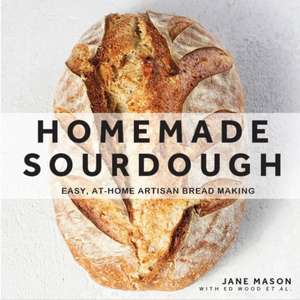 Homemade Sourdough de Jane Mason