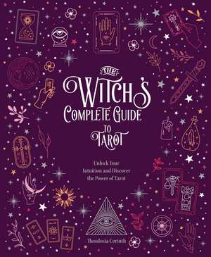 The Witch's Complete Guide to Tarot de Wigington Patti