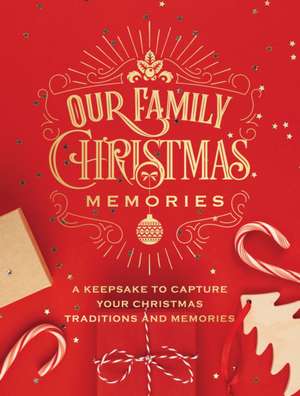 Our Family Christmas Memories de Editors of Chartwell Books