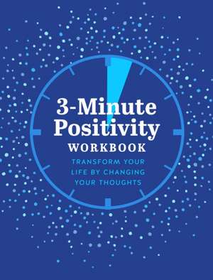 3-Minute Positivity Workbook de Susan Reynolds