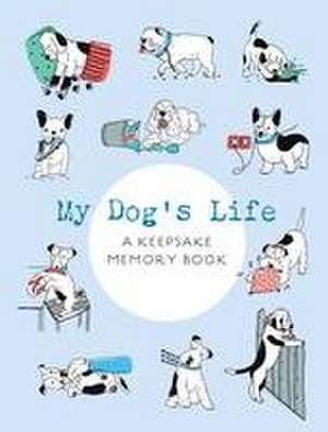 My Dog's Life de Editors of Chartwell Books