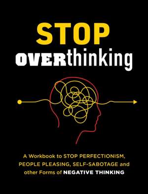 Stop Overthinking de Tina B. Tessina