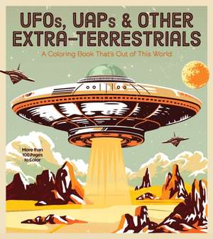 Ufos, Uaps, and Other Extra-Terrestrials de Editors of Chartwell Books