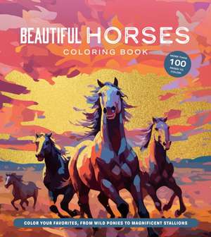 Beautiful Horses Coloring Book de Editors of Chartwell Books