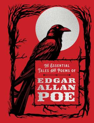 The Essential Tales and Poems of Edgar Allan Poe de Edgar Allan Poe